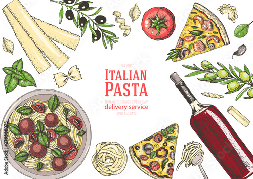 Italian cuisine top view frame. A set of Italian dishes with pasta, pizza, ingredients and wine . Food and drink menu design template. Vintage hand drawn vector illustration. Colorful image
