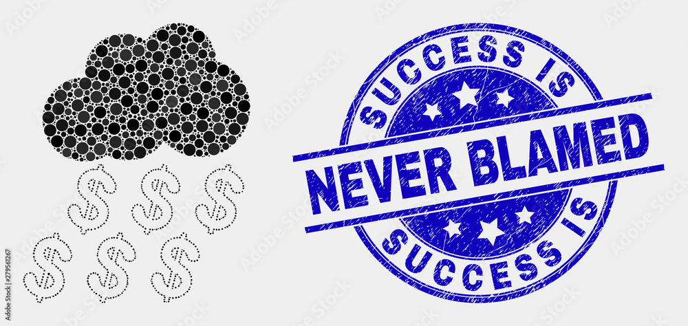Dotted dollar rain cloud mosaic icon and Success Is Never Blamed seal stamp. Blue vector round grunge seal with Success Is Never Blamed title. Vector collage in flat style. Dotted dollar rain cloud mosaic icon and Success Is Never Blamed seal stamp. Blue vector round grunge seal with Success Is Never Blamed title. Vector collage in flat style.