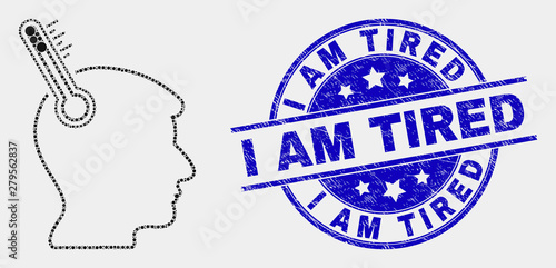 Pixelated head thermometer mosaic icon and I Am Tired seal stamp. Blue vector rounded grunge seal stamp with I Am Tired message. Vector combination in flat style.