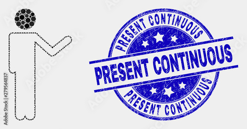 Dotted person show mosaic icon and Present Continuous stamp. Blue vector round scratched seal stamp with Present Continuous message. Vector collage in flat style.