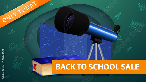 Back to school sale, modern green discount banner in paper cut shapes with telescope, map of the constellations and the encyclopedia of astronomy