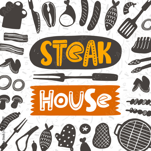 Steak house card. Hand drawn lettering. Quote sketch typography. Vector inscription slogan. Poster, t shirt design, print, placard, menu, restaurant, bar, cafe, food court, emblem.