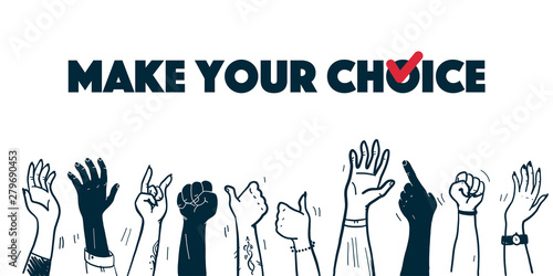Vector vote illustration with human hands up isolated on white background. Hand drawn contour style. Good for banner, placard, poster, flayer, advertising design etc.