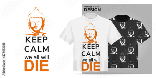 Vector Unisex t-shirt mock up set with buddha head. 3d realistic shirt template for online market page. Black and white tee mockup, front view design with keep calm slogan print and buddhism pattern