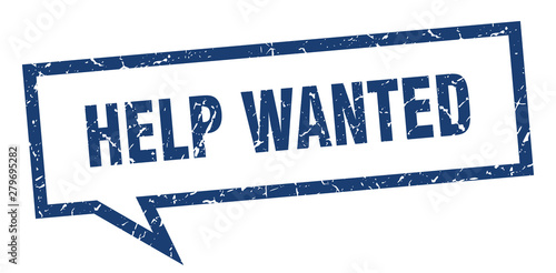 help wanted sign. help wanted square speech bubble. help wanted
