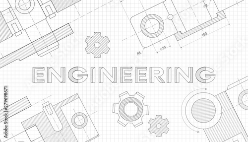 Mechanical engineering drawings. Technical drawing.Abstract Technology Background.ENGINEERING - science, technology, engineering, mathematics education concept typography design.geometric parts.