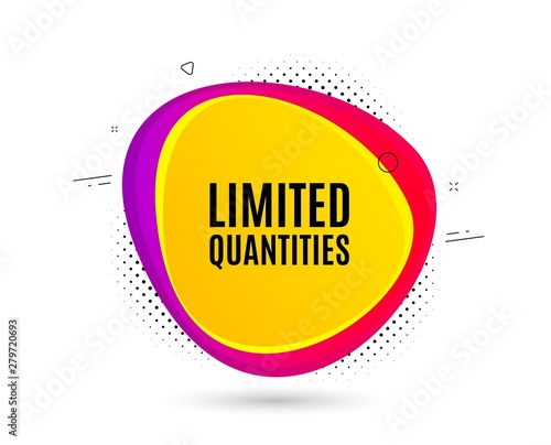 Limited quantities symbol. Banner text shape. Special offer sign. Sale. Geometric vector banner. Limited quantities text. Gradient shape badge. Halftone pattern. Vector
