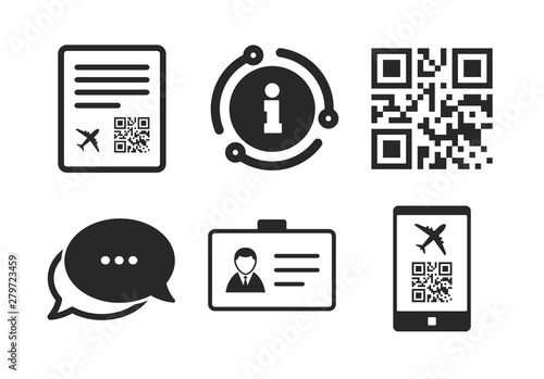 Boarding pass flight sign. Chat, info sign. QR scan code in smartphone icon. Identity ID card badge symbol. Classic style speech bubble icon. Vector