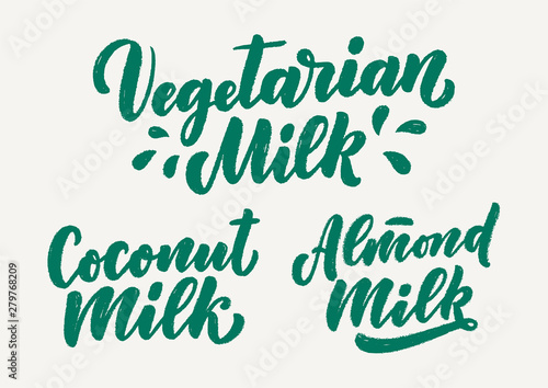 Vegetarian, Coconut, Almond milk lettering quotes for banner, logo and packaging design. Organic nutrition healthy food. Phrases about dairy product. Vector