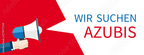 Hand mit Megafon und dem Text Wir Suchen Azubis