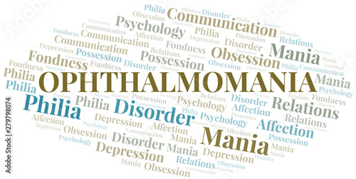 Ophthalmomania word cloud. Type of mania, made with text only.