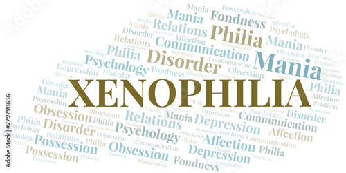 Xenophilia word cloud. Type of Philia.