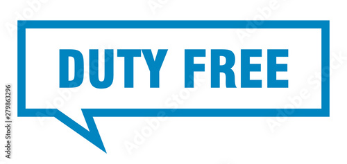 duty free sign. duty free square speech bubble. duty free