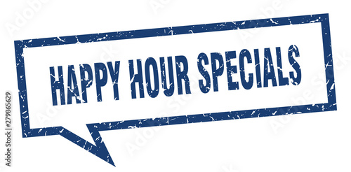 happy hour specials sign. happy hour specials square speech bubble. happy hour specials