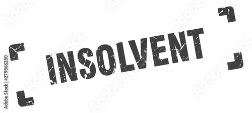 insolvent stamp. insolvent square grunge sign. insolvent