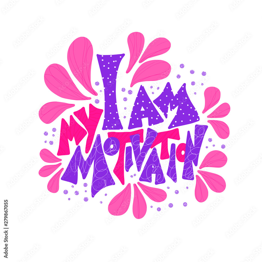I am my motivation phrase. Vector quote. I am my motivation phrase. Vector quote.