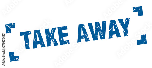 take away stamp. take away square grunge sign. take away