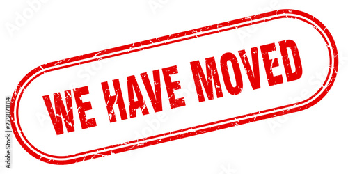 we have moved