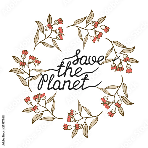 Save the planet floral frame concept. Go green border. Natural zero waste wreath. Ecology illustration. 
