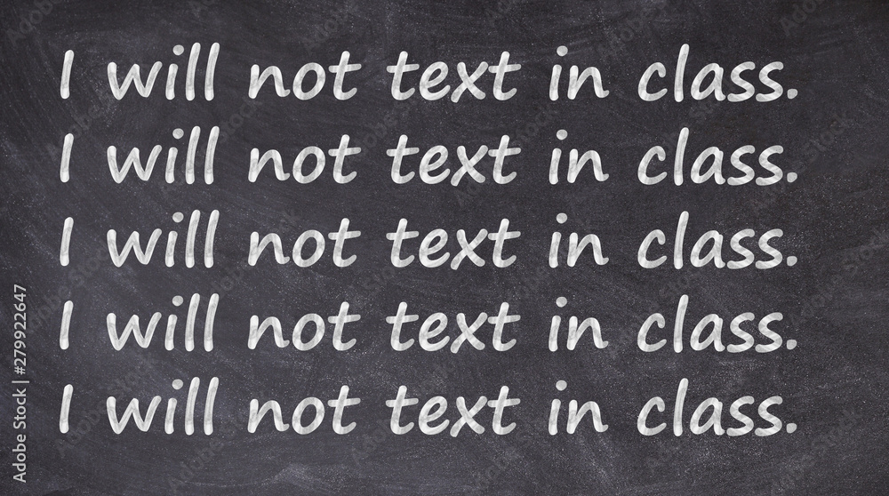 I will not text in class written on blackboard I will not text in class written on blackboard