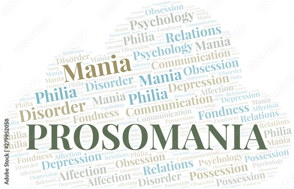 Prosomania word cloud. Type of mania, made with text only.