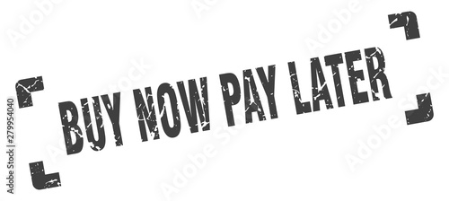 buy now pay later stamp. buy now pay later square grunge sign. buy now pay later