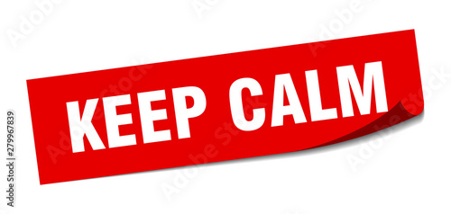 keep calm sticker. keep calm square isolated sign. keep calm