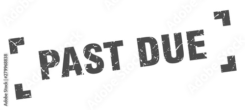 past due stamp. past due square grunge sign. past due