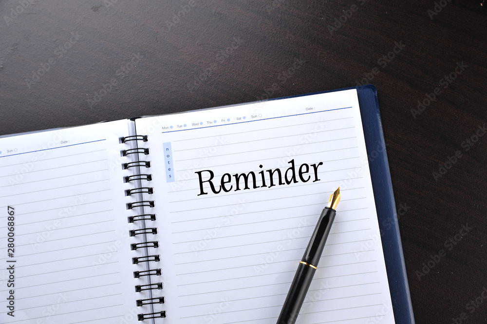 Notebook with fountain pen written word Reminder Notebook with fountain pen written word Reminder