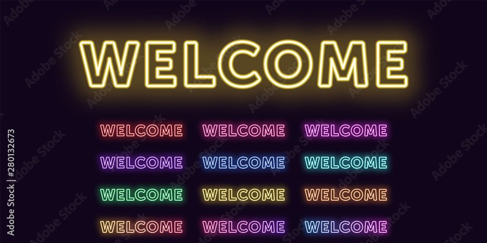 Neon text Welcome, expressive Title, word Welcome Neon text Welcome, expressive Title, word Welcome