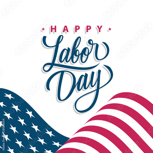 Happy Labor Day celebrate card with waving american national flag and hand lettering greetings. United States national holiday vector illustration.