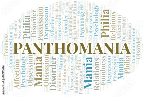 Panthomania word cloud. Type of mania, made with text only.
