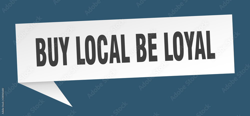 buy local be loyal