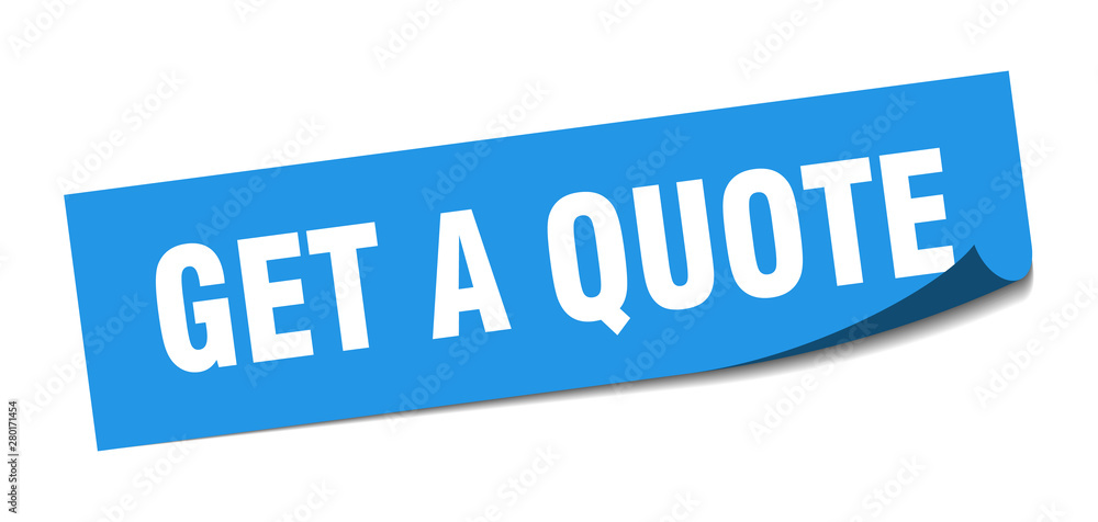 get a quote sticker. get a quote square isolated sign. get a quote