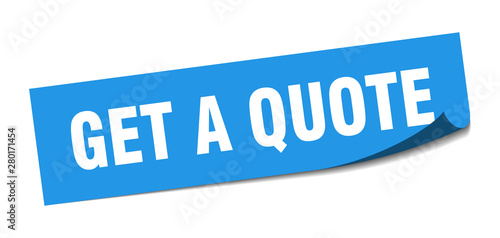 get a quote sticker. get a quote square isolated sign. get a quote