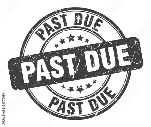 past due stamp. past due round grunge sign. past due