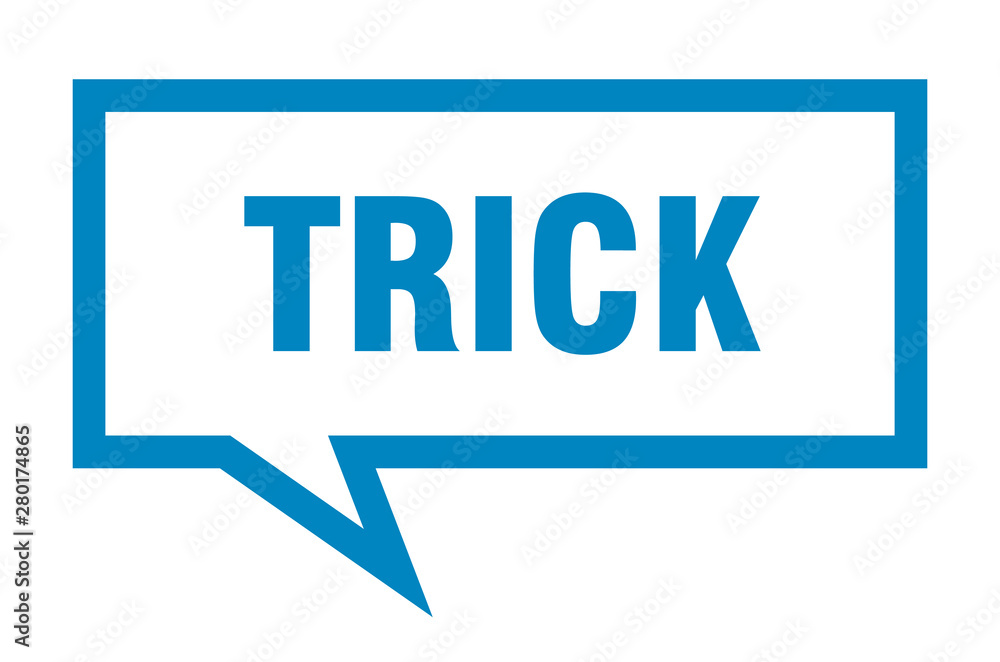 trick sign. trick square speech bubble. trick trick sign. trick square speech bubble. trick