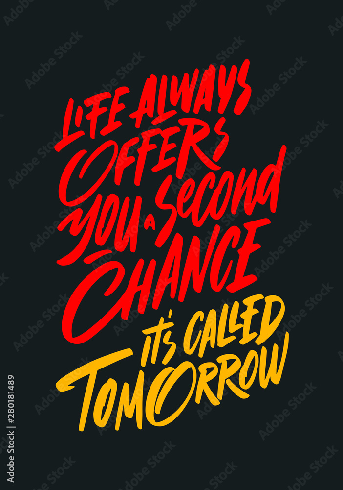 Fototapeta Life Always Offers You A Second Chance. It Is Called Tomorrow. Inspiring Creative Motivation Quote Template. Vector Typography Banner Design Concept