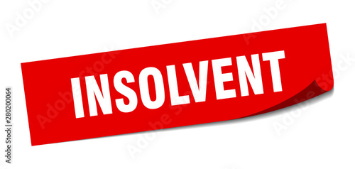 insolvent sticker. insolvent square isolated sign. insolvent