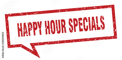 happy hour specials sign. happy hour specials square speech bubble. happy hour specials