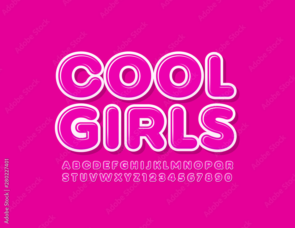 Vector bright Emblem Cool Girls with glossy Font. Pink Uppercase Alphabet Letters and Numbers