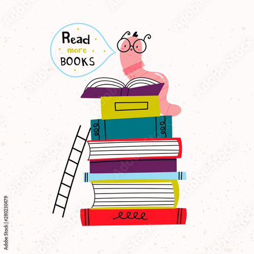 Read more books. Book worm in glasses and stack of books. Pile of colorful books. Hand drawn educational vector illustration. Flat design. Cartoon style