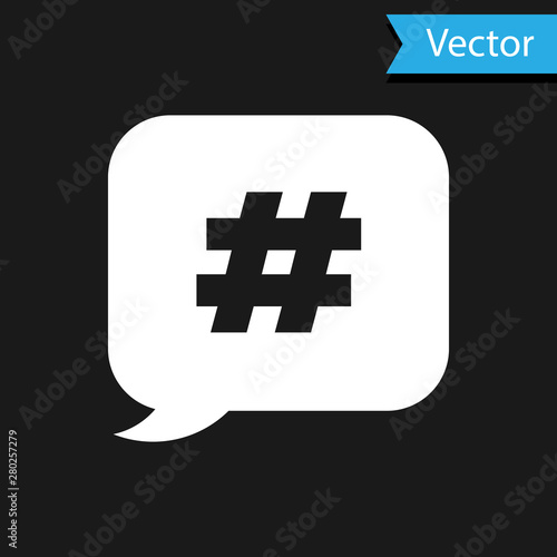White Hashtag speech bubble icon isolated on black background. Concept of number sign, social media marketing, micro blogging. Vector Illustration