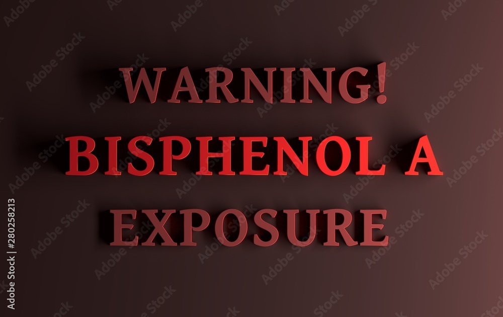 Warning message written in bold red letters with words Bisphenol A Exposure