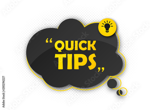 Helpful tricks with useful information. Quick tips for website or blog post. Black - yellow speech bubble with text and quote. Vector icon of solution, advice