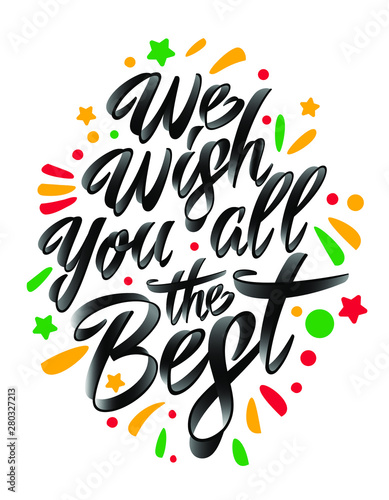 We wish you all the best. Lettering. Calligraphy.