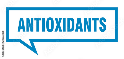 antioxidants sign. antioxidants square speech bubble. antioxidants