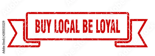 buy local be loyal