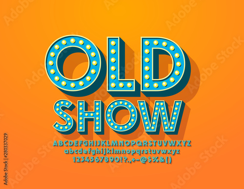 Vector vintage style poster Old Show with lamp Font. Retro light bulb Alphabet Letters, Numbers and Symbols