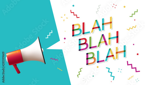 Megaphone with "Blah, Blah, Blah" Speech Bubble 